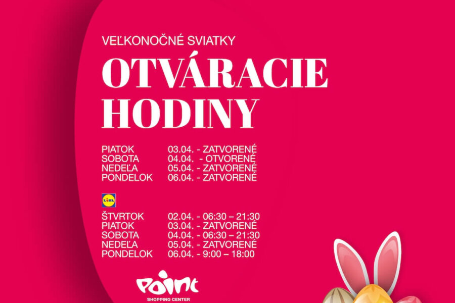 Otváracie hodiny SC Point počas VEĽKONOČNÝCH SVIATKOV.